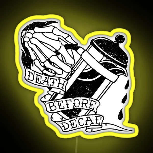 Death Before Decaf RGB Neon Sign
