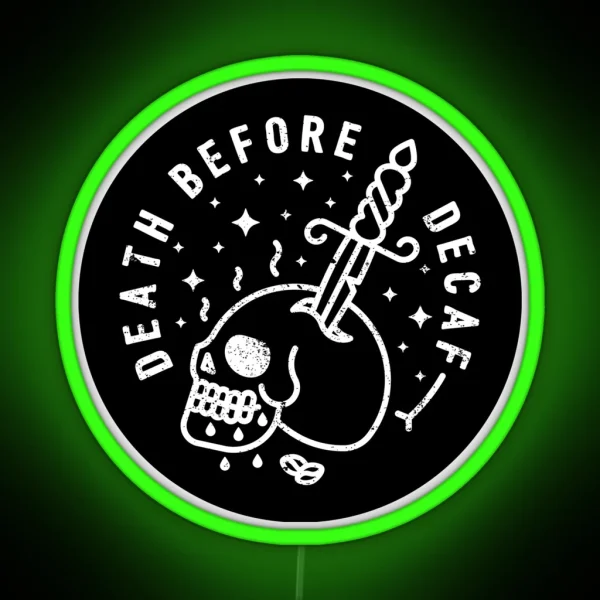 Death Before Decaf RGB Neon Sign