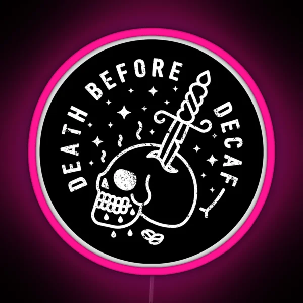 Death Before Decaf RGB Neon Sign