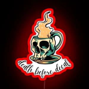 Death Before Decaf Slogan Skull Cup Mug And Saucer Cream Colour Design RGB Neon Sign