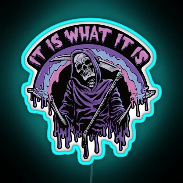 Death It Is What It Is Pastel Goth Grim Reaper Drip RGB Neon Sign