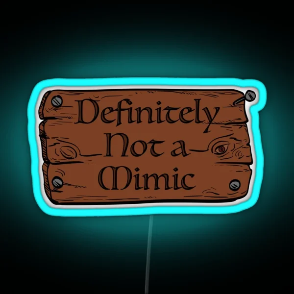 Definitely Not A Mimic RGB Neon Sign