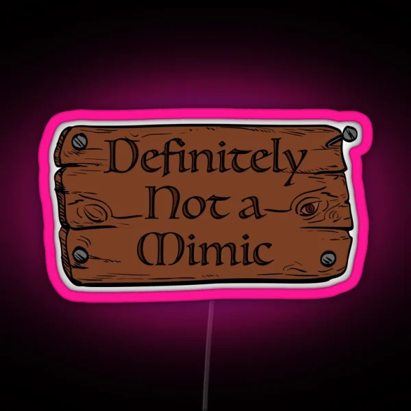Definitely Not A Mimic RGB Neon Sign