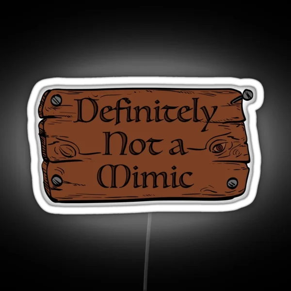 Definitely Not A Mimic RGB Neon Sign