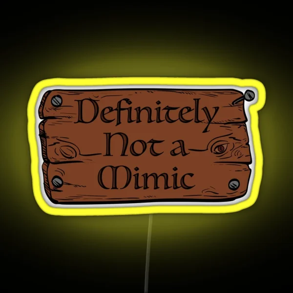 Definitely Not A Mimic RGB Neon Sign