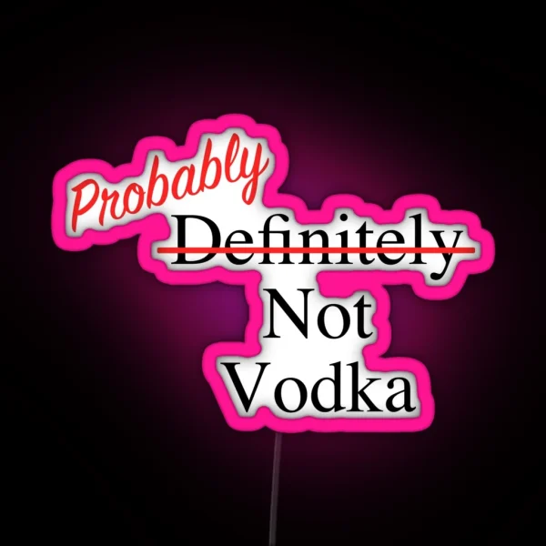 Definitely Not Vodka Water Bottle Led RGB Neon Sign
