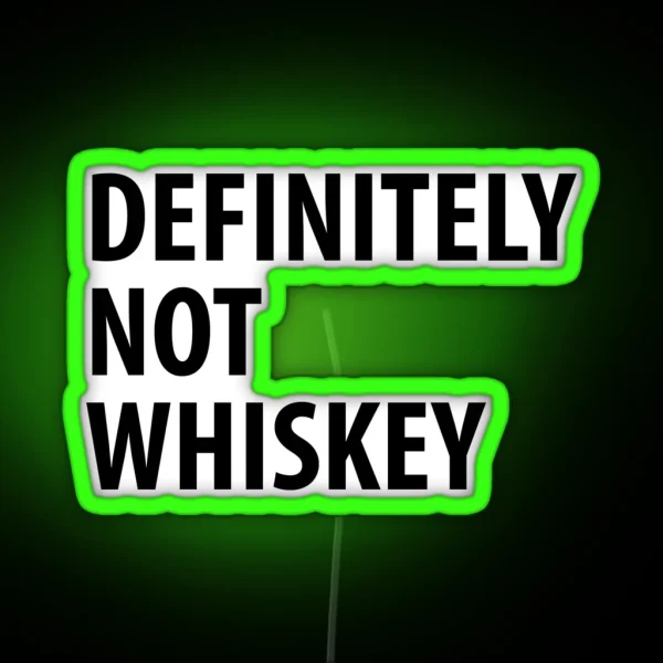 Definitely Not Whiskey RGB Neon Sign