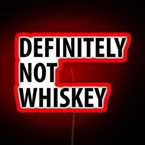 Definitely Not Whiskey RGB Neon Sign