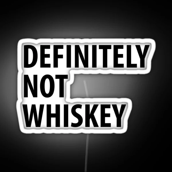 Definitely Not Whiskey RGB Neon Sign