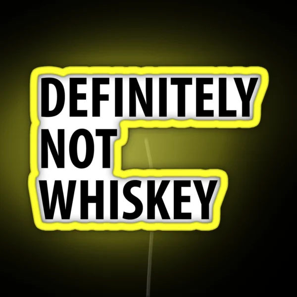 Definitely Not Whiskey RGB Neon Sign