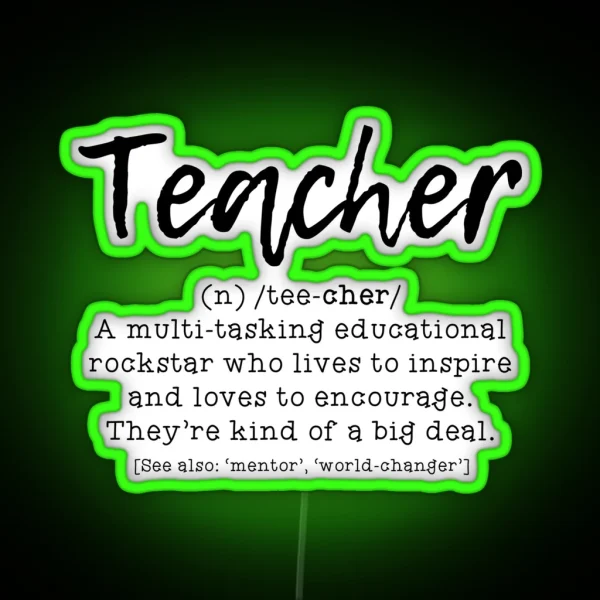 Definition Of A Teacher 1 RGB Neon Sign