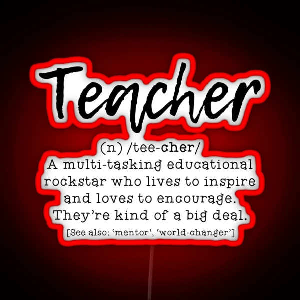 Definition Of A Teacher 1 RGB Neon Sign