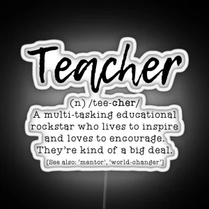 Definition Of A Teacher 1 RGB Neon Sign