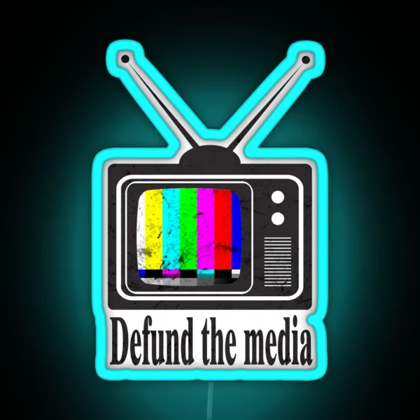 Defund The Media 2020 RGB Neon Sign