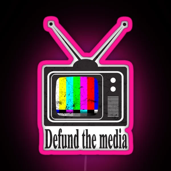 Defund The Media 2020 RGB Neon Sign