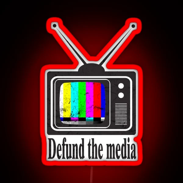Defund The Media 2020 RGB Neon Sign