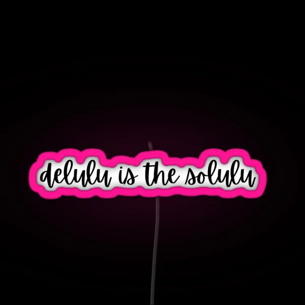 Delulu Is The Solulu RGB Neon Sign