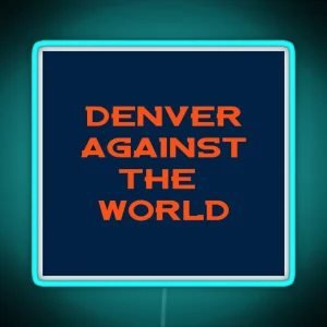 Denver Against The World RGB Neon Sign