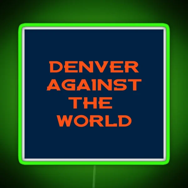 Denver Against The World RGB Neon Sign