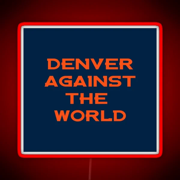 Denver Against The World RGB Neon Sign