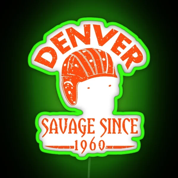 Denver Football Fan Savage Since 1960 Classic Skull RGB Neon Sign