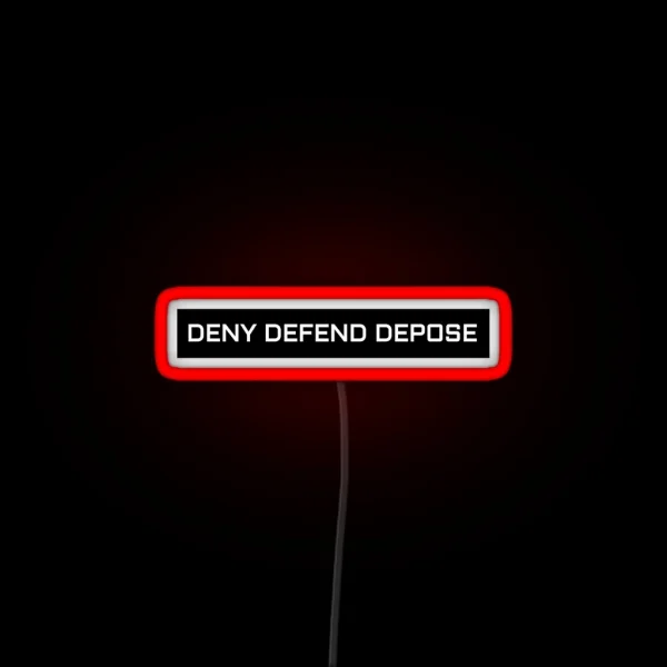 DENY DEFEND DEPOSE RGB Neon Sign