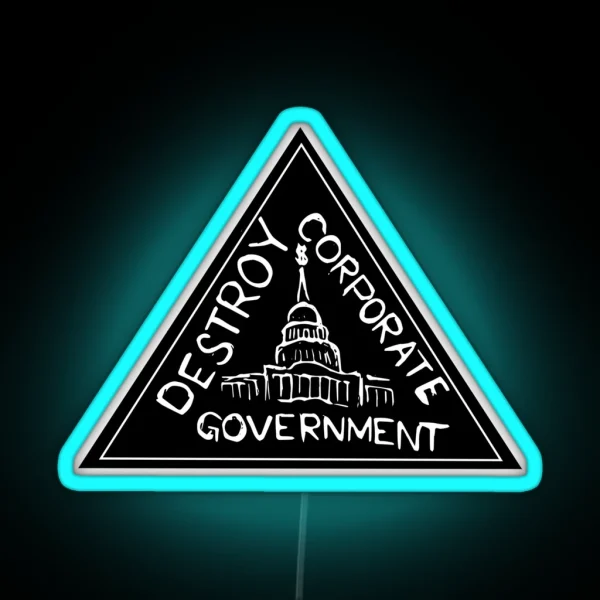 Destroy Corporate Government RGB Neon Sign