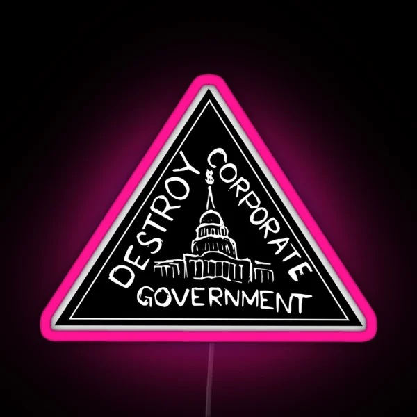 Destroy Corporate Government RGB Neon Sign