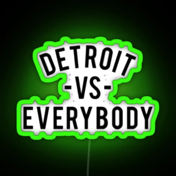 Detroit Vs Everybody RGB Neon Sign