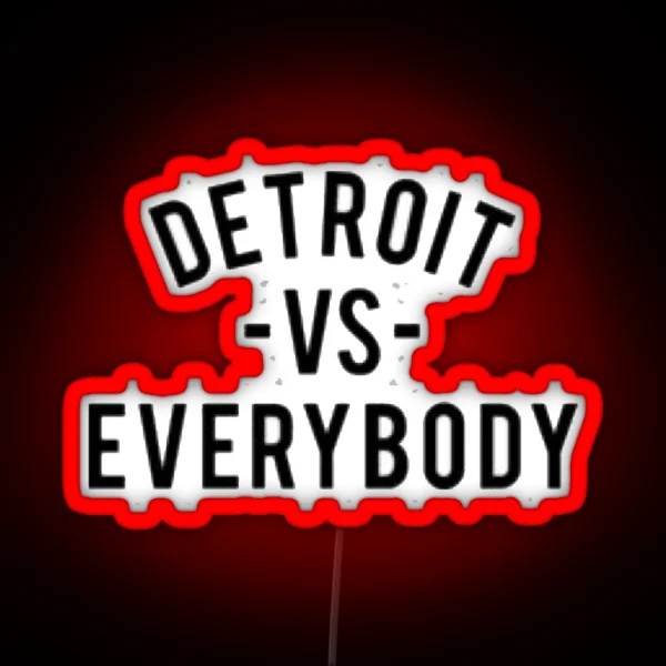 Detroit Vs Everybody RGB Neon Sign
