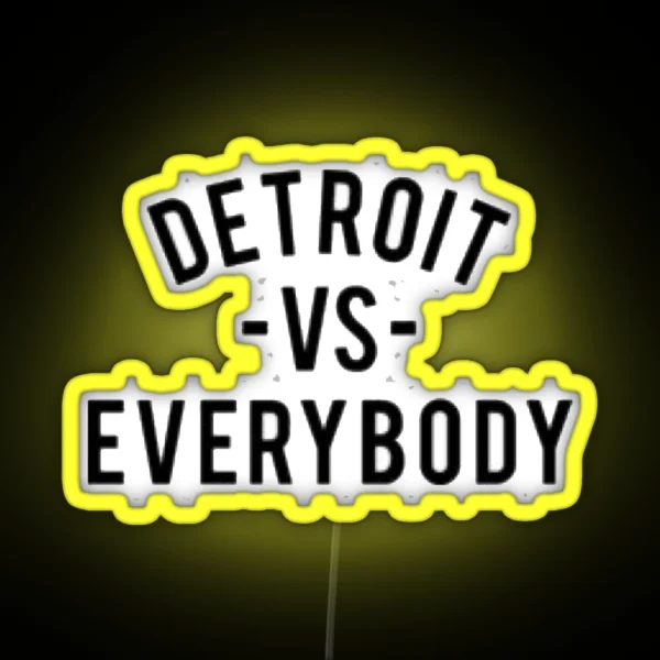Detroit Vs Everybody RGB Neon Sign