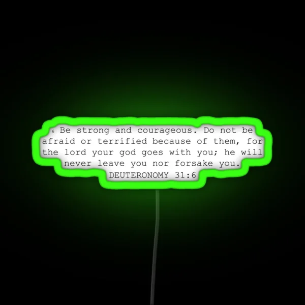 Deuteronomy 31 6 RGB Neon Sign