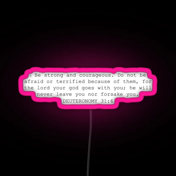 Deuteronomy 31 6 RGB Neon Sign