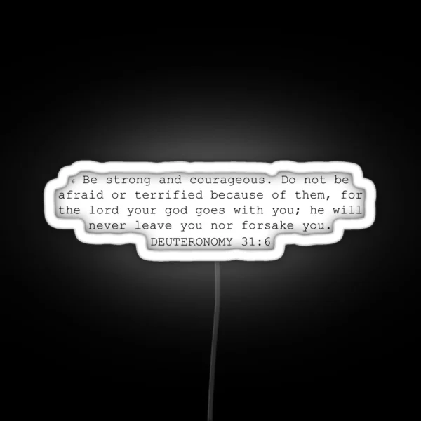 Deuteronomy 31 6 RGB Neon Sign