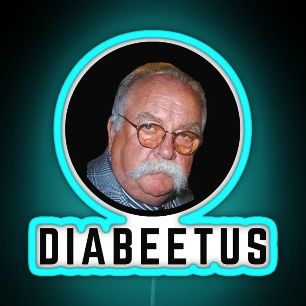 Diabeetus Wilford Brimley RGB Neon Sign