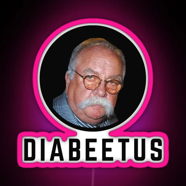 Diabeetus Wilford Brimley RGB Neon Sign