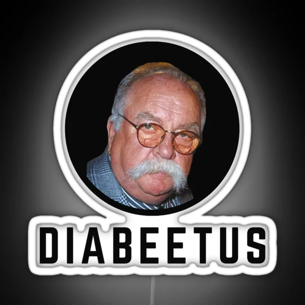 Diabeetus Wilford Brimley RGB Neon Sign