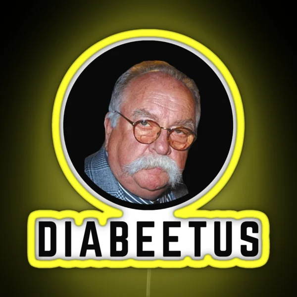 Diabeetus Wilford Brimley RGB Neon Sign