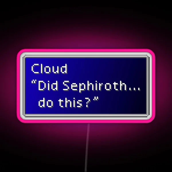 Did Sephiroth Do This Cloud Strife Dialogue Box RGB Neon Sign