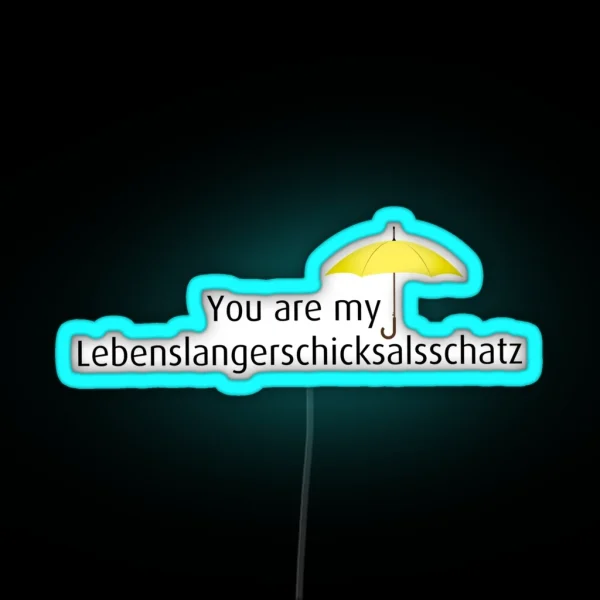 Did You Find Your Lebenslangerschicksalsschatz Yet RGB Neon Sign