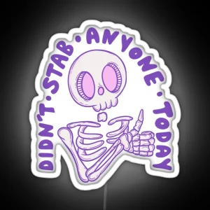 Didn T Stab Anyone Today Thumbs Up Skeleton RGB Neon Sign