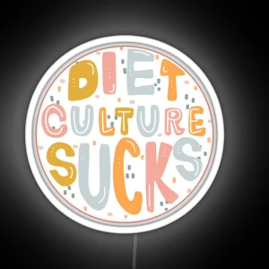 Diet Culture Sucks RGB Neon Sign