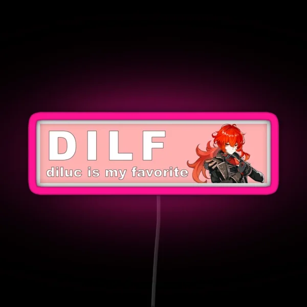 Dilf Diluc Is My Favorite RGB Neon Sign