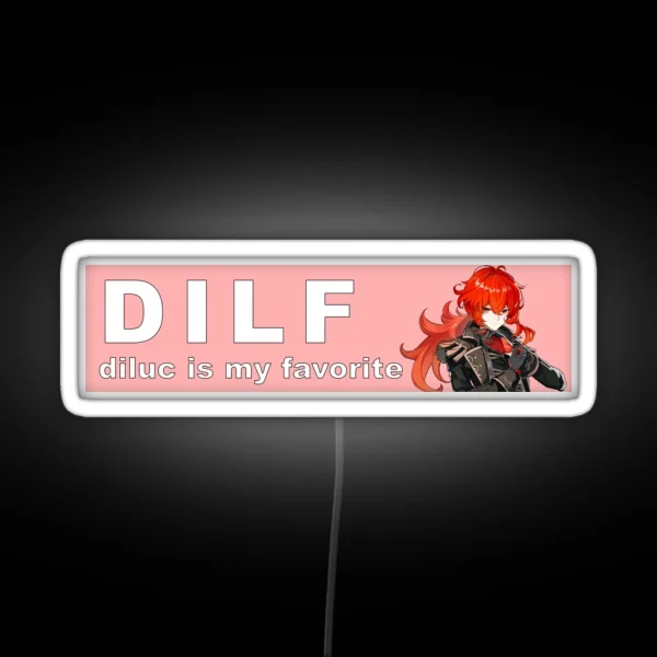 Dilf Diluc Is My Favorite RGB Neon Sign