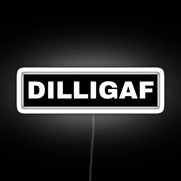 DILLIGAF Black And White Banner RGB Neon Sign