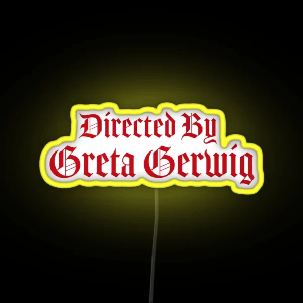 Directed By Greta Gerwig RGB Neon Sign