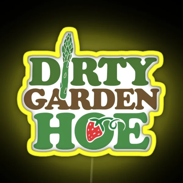 Dirty Garden HOE RGB Neon Sign