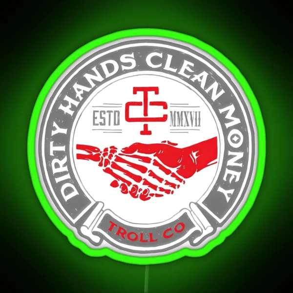 Dirty Hands Clean Money Gothic Style RGB Neon Sign