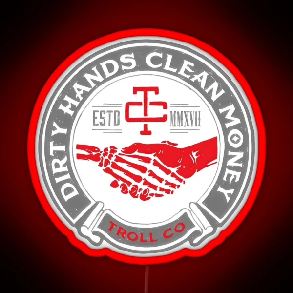 Dirty Hands Clean Money Gothic Style RGB Neon Sign