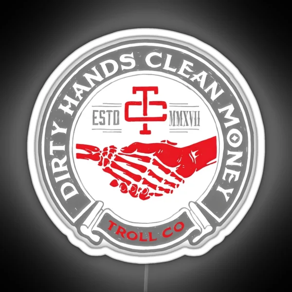 Dirty Hands Clean Money Gothic Style RGB Neon Sign